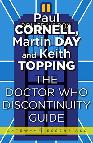 The Discontinuity Guide by Paul Cornell, Martin Day, Keith Topping