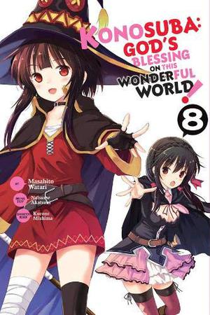 Konosuba: God's Blessing on This Wonderful World! Manga, Vol. 8 (この素晴らしい世界に祝福を! / Kono Subarashii Sekai ni Shukufuku wo! - Manga #8)