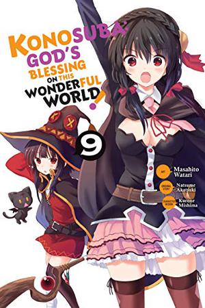 Konosuba: God's Blessing on This Wonderful World! Manga, Vol. 9 (この素晴らしい世界に祝福を! / Kono Subarashii Sekai ni Shukufuku wo! - Manga #9)