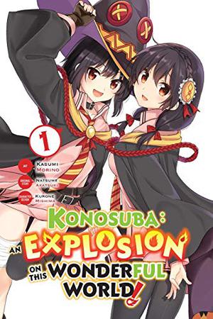 Konosuba: An Explosion on This Wonderful World!, Vol. 1 (Gifting this Wonderful World with Explosions! #1)