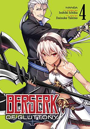 Berserk of Gluttony Vol. 4 by Isshiki Ichika, Daisuke Takino
