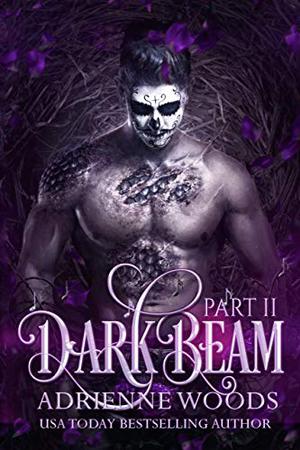 Darkbeam Part II by Adrienne Woods