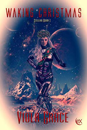 Waking Christmas (Stellar Born #1)