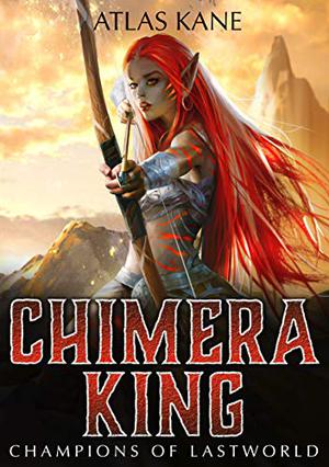 Champions of Last World (Chimera King #2)