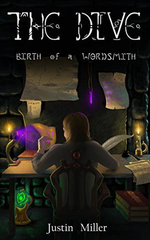 Birth of a Wordsmith by Justin Miller