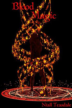 Blood Magic by Niall Teasdale