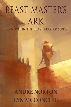 Beast Master's Ark by Andre Norton, Lyn McConchie
