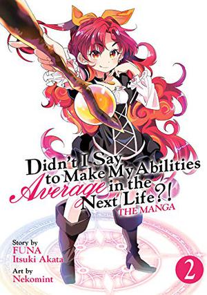 Didn't I Say to Make My Abilities Average in the Next Life?! Manga, Vol. 2 by Nekomint, FUNA
