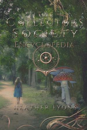 The Collectors' Society Encyclopedia by Heather Lyons