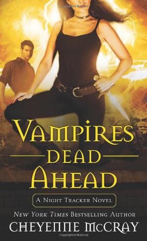 Vampires Dead Ahead (Night Tracker #5)
