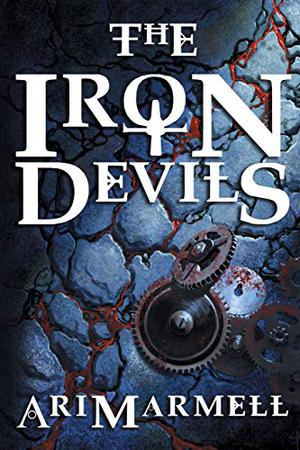 The Iron Devils by Ari Marmell
