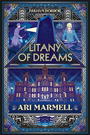 Litany of Dreams: An Arkham Horror Novel (Arkham Horror #19)