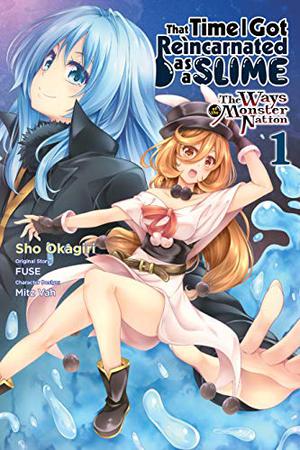 That Time I Got Reincarnated as a Slime: The Ways of the Monster Nation, Vol. 1 (That Time I Got Reincarnated as a Slime: The Ways of the Monster Nation #1)