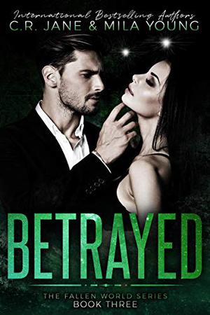 Betrayed (The Fallen World #3)