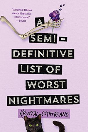 A Semi-Definitive List of Worst Nightmares by Krystal Sutherland
