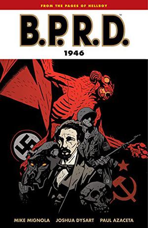 B.P.R.D., Vol. 9: 1946 (B.P.R.D. #9)
