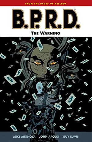 B.P.R.D., Vol. 10: The Warning (B.P.R.D. #10)