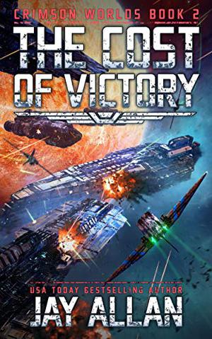 The Cost of Victory (Crimson Worlds #2)