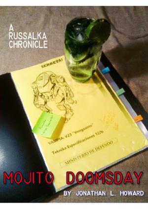 Mojito Doomsday by Jonathan L. Howard