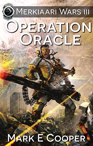 Operation Oracle (Merkiaari Wars #3)
