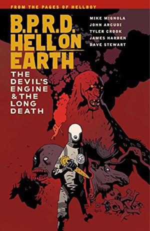 B.P.R.D. Hell on Earth, Vol. 4: The Devil's Engine & The Long Death (B.P.R.D. Hell on Earth #4)