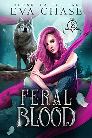 Feral Blood by Eva Chase