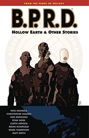 B.P.R.D., Vol. 1: Hollow Earth and Other Stories (B.P.R.D. #1)
