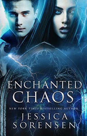 Enchanted Chaos (Enchanted Chaos #1)