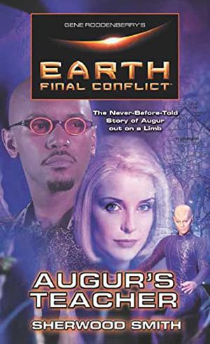 Augur's Teacher (Gene Roddenberry's Earth: Final Conflict #4)