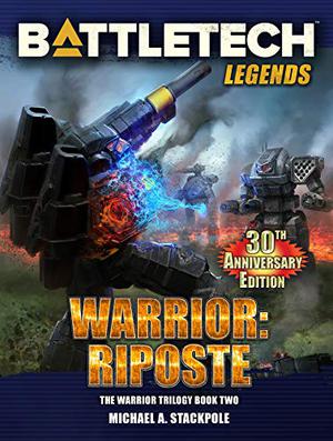 Warrior: Riposte by Michael A. Stackpole