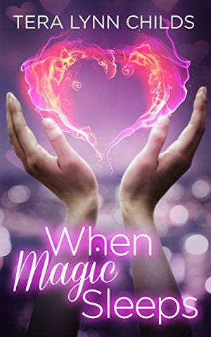 When Magic Sleeps by Tera Lynn Childs