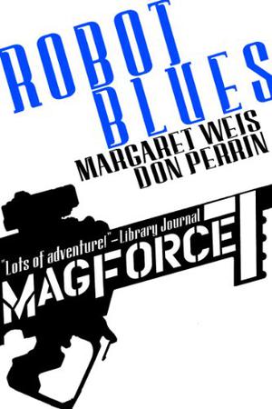 Robot Blues (Mag Force 7 #2)