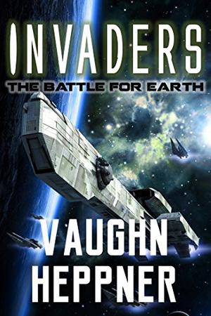 Invaders by Vaughn Heppner