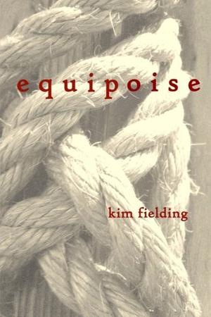 Equipoise by Kim Fielding
