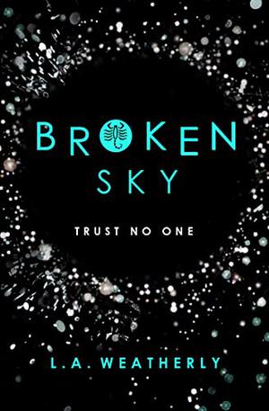 Broken Sky by L.A. Weatherly