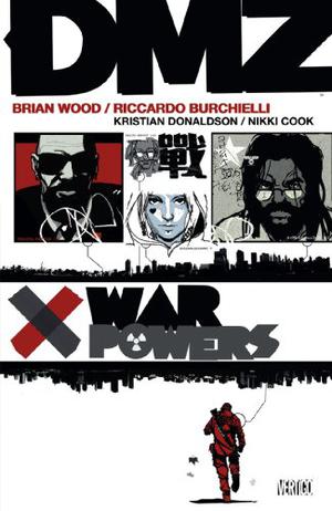 DMZ, Vol. 7: War Powers (DMZ #7)