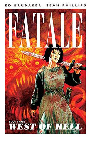 Fatale, Vol. 3: West of Hell (Fatale Single Issues #11-14)