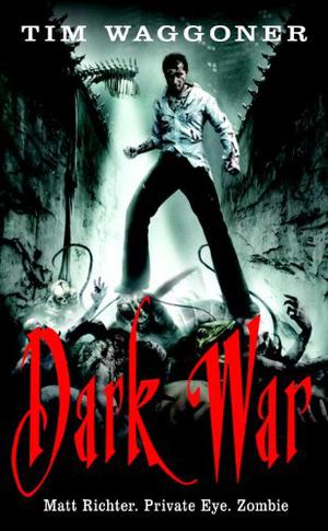 Dark War by Tim Waggoner