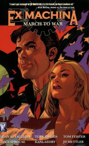 Ex Machina, Vol. 4: March to War by Brian K. Vaughan