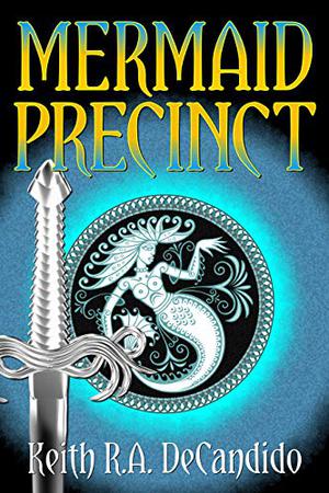 Mermaid Precinct by Keith R.A. DeCandido