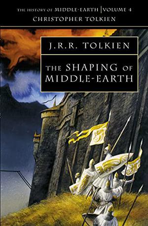 The Shaping of Middle-Earth by J.R.R. Tolkien