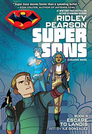Super Sons: Escape to Landis (Super Sons #3)