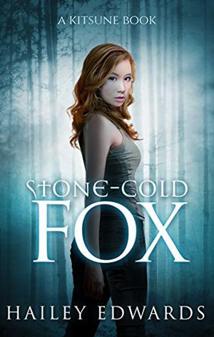 Stone-Cold Fox by Hailey Edwards