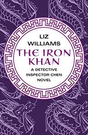 The Iron Khan (Detective Inspector Chen #5)