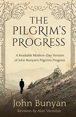 Pilgrim's Progress in Modern English by John Bunyan