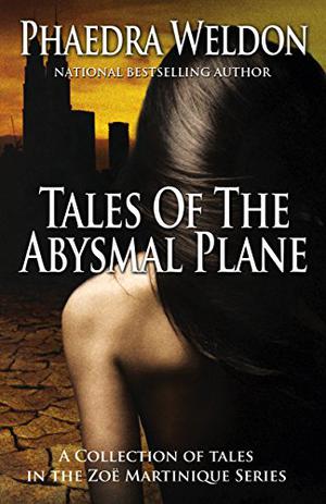 Tales of the Abysmal Plane (Zoë Martinique #.5 - 4.5)