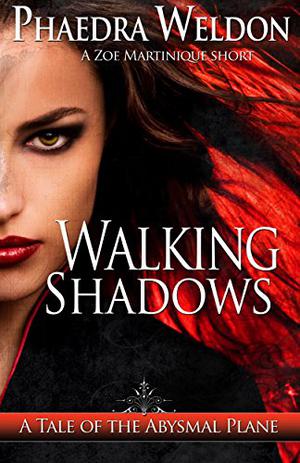 Walking Shadows (Zoë Martinique #5.1)