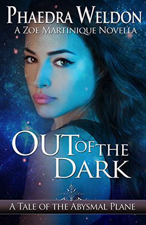 Out Of The Dark (Zoë Martinique #1.5)