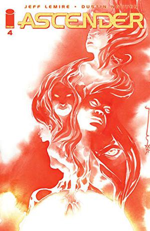 Ascender #4 by Jeff Lemire, Dustin Nguyen