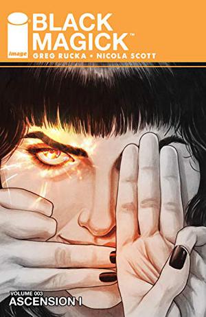 Black Magick, Vol. 3: Ascension I by Greg Rucka